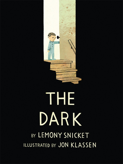 Title details for The Dark by Lemony Snicket - Available